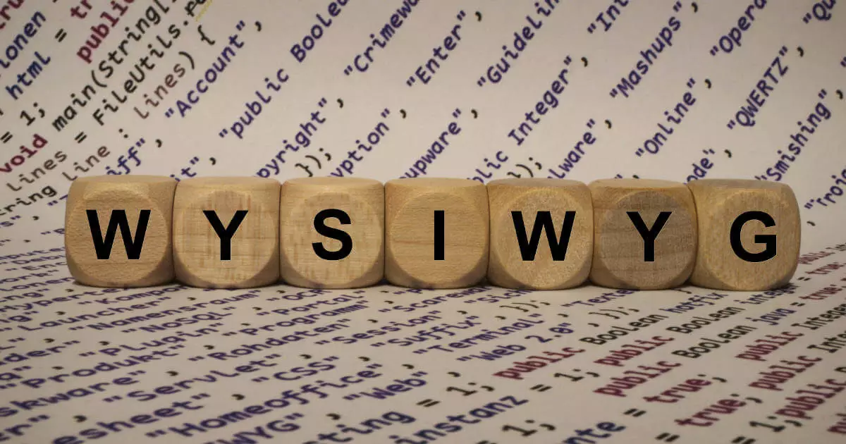 WYSIWYG: Ich sehe was, was du auch siehst WYSIWYG: Ich sehe was, was du auch siehst